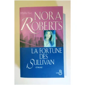 La Fortune des Sullivan...Roberts Belfond 2002