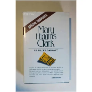 Le Billet gagnant...Higgins Clark Albin Michel 2002