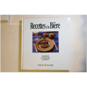 Recettes à la Bière...Muller Éditions Ronald Hirlé