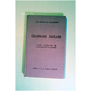 Grammaire Anglaise Classes supérieures d...Collectif Ligel 1954