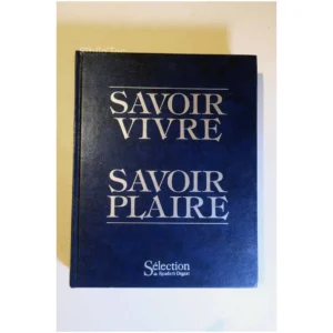 Savoir vivre Savoir Plaire... Sélection du Reader's Digest 1985