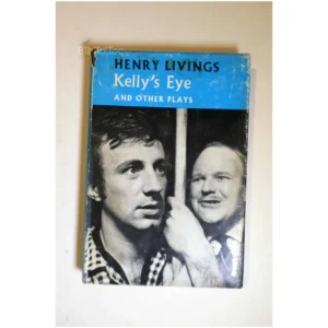 Kelly's Eye and other plays...Livings Methuen & Co LTD 1964
