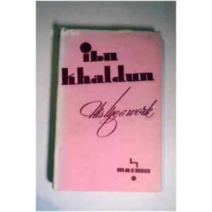 Ibn Khaldun His Life & work M. A. Enan...Abdullah Enan Lahore (India) 1975