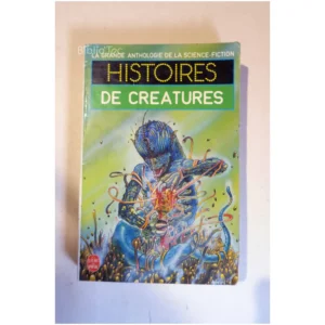 Histoires de créatures...Collectif Le Livre de Poche 1997