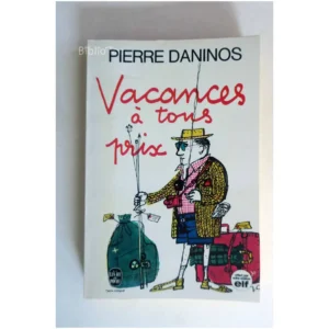 Vacances à tous prix...Daninos Le Livre de Poche 1972