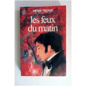 Les feux du matin...Troyat J'ai lu 1977