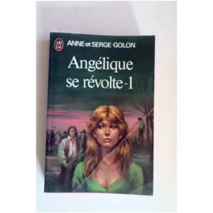 Angélique se révolte-1...Golon J'ai lu 1976