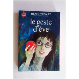 Le geste d'ève...Troyat J'ai lu 1973