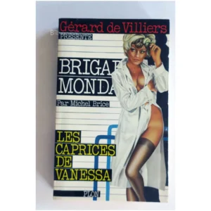 Brigade Mondaine Les caprices de Vanessa...Brice Plon 1978