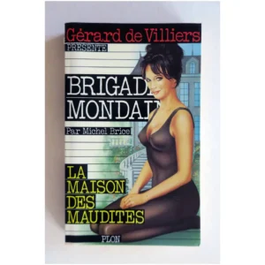 Brigade Mondaine La maison des maudites...Brice Plon 1977