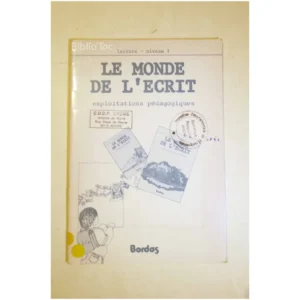 Le Monde de l'écrit exploitations pédago... Bordas 1966