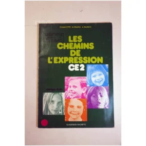Les chemins de l'expression CE2...Dascotte Hachette 1975