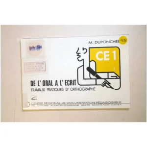 De l'oral à l'écrit Travaux pratiques d'...Duponchel C.R.D.P. 1990