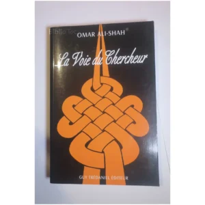 La voie du chercheur...Ali-Shah Guy Trédaniel 2002