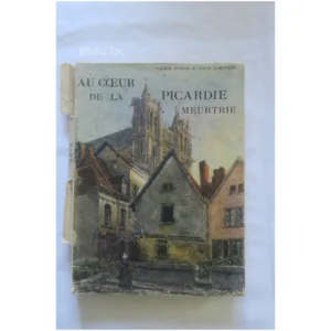 Au coeur de la Picardie meurtrie...Pierre Dubois B. Arthaud 1943