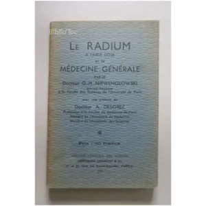 Le Radium à faible dose et la Médecine G...Niewenglowski Librairie centrale des sciences 1935