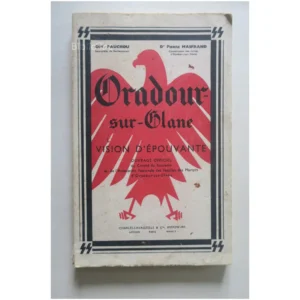 Oradour-sur-Glane Vision d’épouvante ouv... 1966