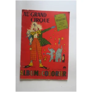 Album à colorier « au grand cirque »... Edicoq 1953