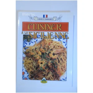 Cuisiner à la sicilienne...Sammarco Arnone 2002