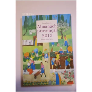 Almanach Provencal 2013...Dumond Jeanne Laffitte 2012
