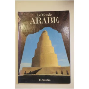 Le Monde Arabe...Stierlin Éditions Princesse 1981