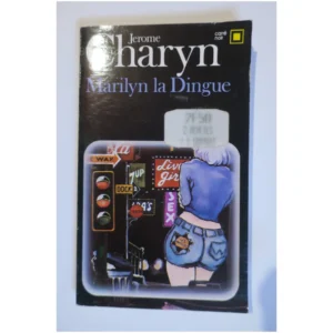 Marilyn la Dingue...Charyn Gallimard 1984