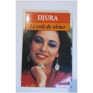 Le voile du silence...Djura Le Livre de Poche 1991