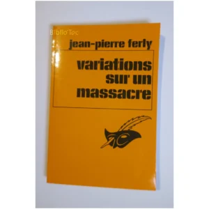 Variations sur un massacre...Ferly Le Masque 1979