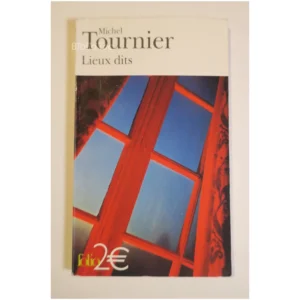 Lieux dits...Tournier Gallimard 2002