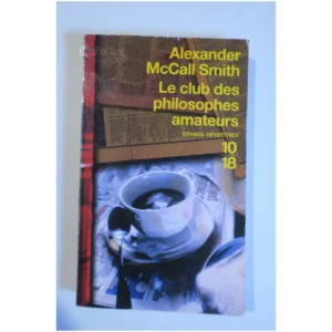 Le Club Des Philosophes Amateurs...McCall Smith 10/18 2006