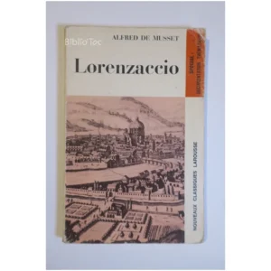 Lorenzaccio...Musset (de) Larousse 1971