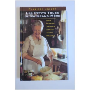 Les Petits trucs de ma grand-mère...Jollet France Loisirs 1998