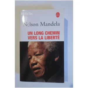 Un long chemin vers la liberté...Mandela Le Livre de Poche 1990