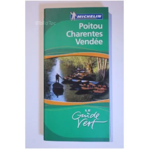 Le Guide vert Poitou Charentes Vendée... Michelin 2006