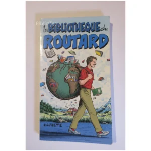 La Bibliothèque du Routard...Gloaguen Hachette 1990