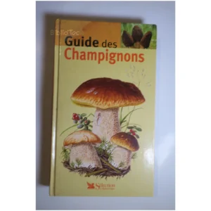 Guide des champignons...Masson-Deblaize Sélection du Reader’s Digest 2002