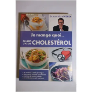 Je mange quoi quand j'ai du cholestérol ...Cohen Éditions de Noyelles 2016