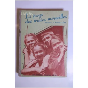 Le pays des vraies merveilles...Téry Éditeurs français réunis 1949