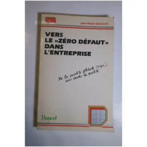 Vers le zéro défaut dans l'entreprise - ...Douchy Dunod 1986