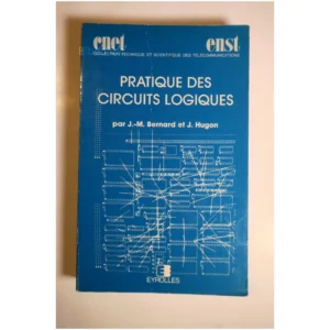 Pratique des circuits logiques...Hugon Eyrolle 1985
