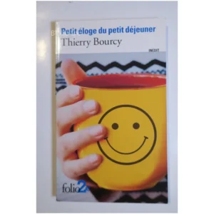 Petit éloge du petit déjeuner...Bourcy Gallimard 2015