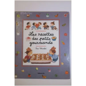 Les recettes des petits gourmands...Charlet Lito 1995