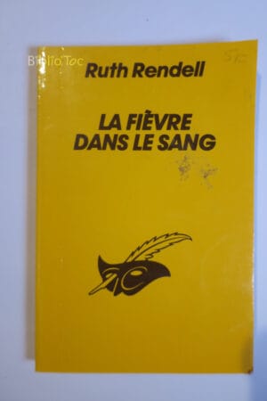 La Fièvre dans le sang...Rendell Le Masque 1982