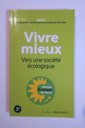Vivre mieux. Vers une société écologique...Collectif Les petits matin 2012