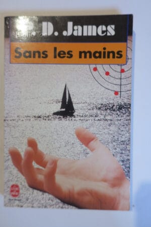Sans les mains...James Le Livre de Poche 1990