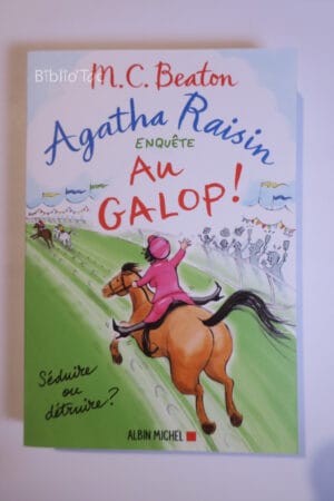 Agatha Raisin Enquête Tome 31 - Au Galop...Beaton Albin Michel 2022