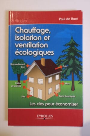Chauffage, isolation et ventilation écol...Haut (de) Eyrolles 2007