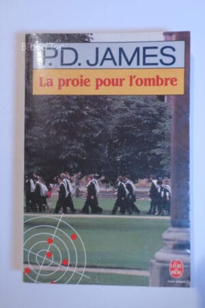 La Proie pour l'ombre...James Le Livre de Poche 1987