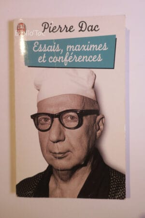 Essais, Maximes et Conférences...Dac J'ai lu 2001