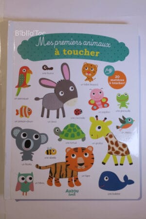 Mes premiers animaux à toucher...Graire Auzou 2021